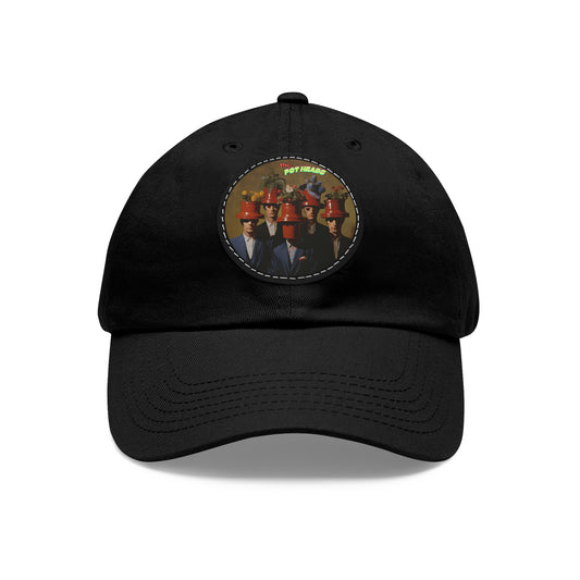 Dad Hat with Leather Patch (Round) the Pot Heads